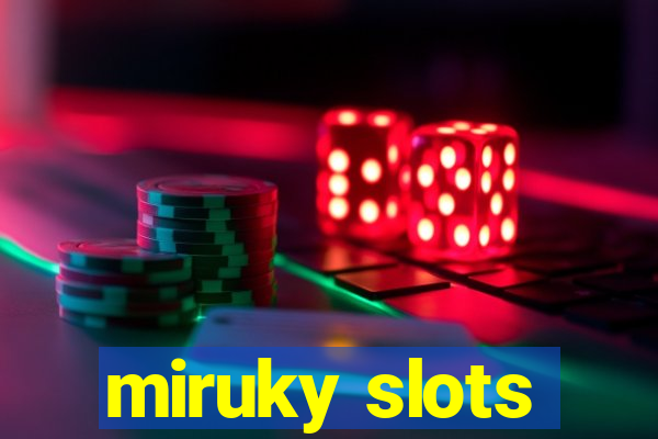 miruky slots